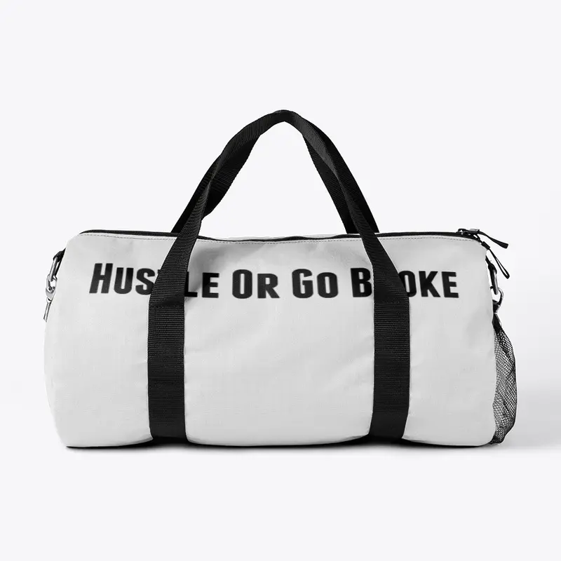 Hustle Or Go Broke K.J.R Duffle Bag